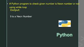# Python program to check given number is Neon number or not using while loop
