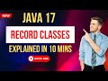 Java 17 Record Classes Explained | Simplify Your POJOs in Modern Java!