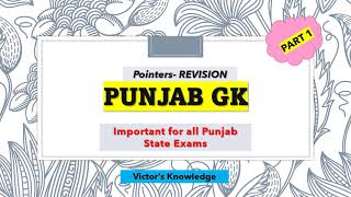 PUNJAB GK-Revision Series-Part 1 /Excise/PPSC/Naib Tehsildar/Inspector/Constable/Cheenu Sharma