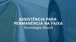 Assistência para Permanência na Faixa Bosch