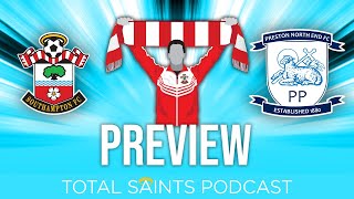 Southampton FC vs Preston North End Preview | Total Saints Podcast