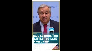 UN Secretary General blasts G20 countries on their climate change pledges