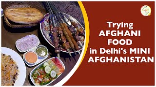 A Delectable Walk Through Delhi's Mini Afghanistan