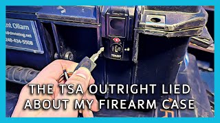 The TSA Outright Lied about my Firearm Case