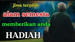 JIWA TERPILIH 💥💥 BERSIAPLAH KARENA ALAM SEMESTA AKAN MEMBERIKAN ANDA HADIAH