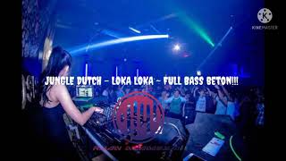 Download Lagu DJ JUNGLE DUTCH LOKA LOKA FULL BASS BETON 2021 TER... MP3 Gratis