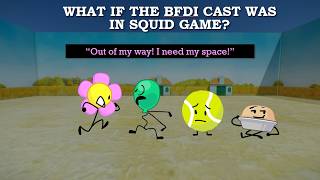 What if the BFDI cast played Squid Game?