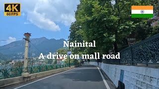 4K Drive on Mall Road Nainital | Uttrakhand | India 🇮🇳