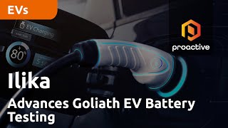 Ilika Plc Advances Goliath EV Battery Testing with Customer-Sponsored Program