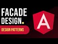Implementing a Facade Pattern in Angular