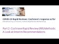 Part 2: Cochrane Rapid Review (RR) Methods: A Look at Interim Recommendations