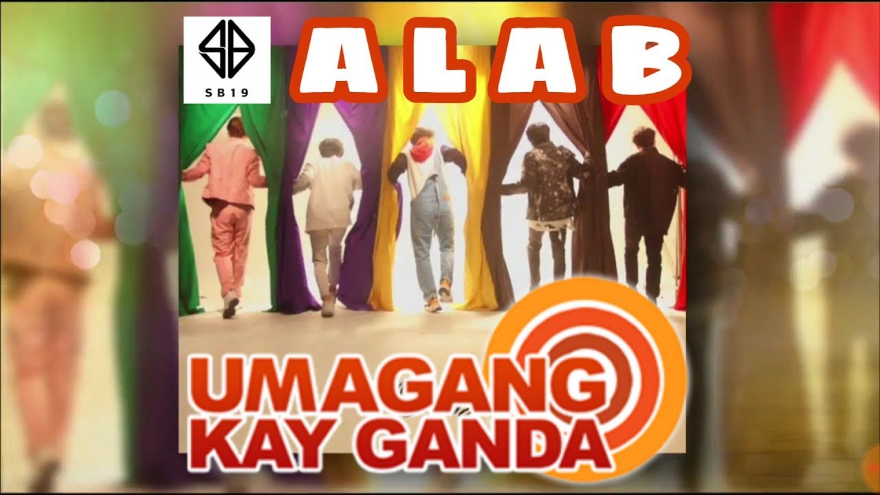 SB19 PERFORMS ALAB ON UMAGANG KAY GANDA (JAN 13, 2020) - YouTube