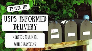USPS Informed Delivery | Monitor Your Mail While Away From Home & Traveling