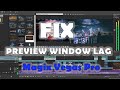 Magix Vegas Pro 17 16 15 - Fix Preview Window Lag - WORKS 100%!!!!