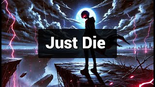 [NEXUS MV]-Just Die | Emotional Dark Anime Music Video