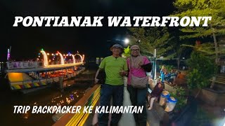 Pontianak Waterfront dimalam hari || Couple Backpacker.