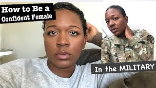 How To Be a Confident Female In the Military: 5 TIPS to SUCCESS