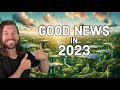 Good News in 2023 (you might have missed)