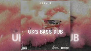 UKG Bass Dub Session 2.0 | DJ Boskho |