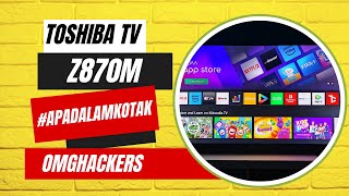 Ciri Menarik Pada Toshiba TV Z870M Yang Menarik Perhatian Mamu