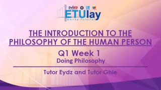 Doing Philosophy || Introduction to the Philosophy of the Human Person || Quarter 1 Week 1