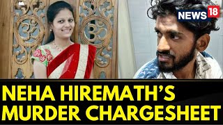 Neha Hiremath Murder Case Update: Chargesheet Acessesed, 483 Page Chargesheet Rules Out 'Love Jihad'