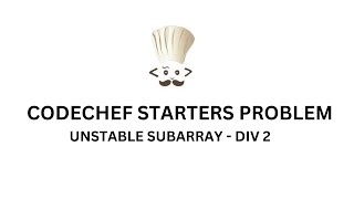Unstable Subarray | Codechef Starters 88 | Div - 2 | #codechef #dsa #coding #programming