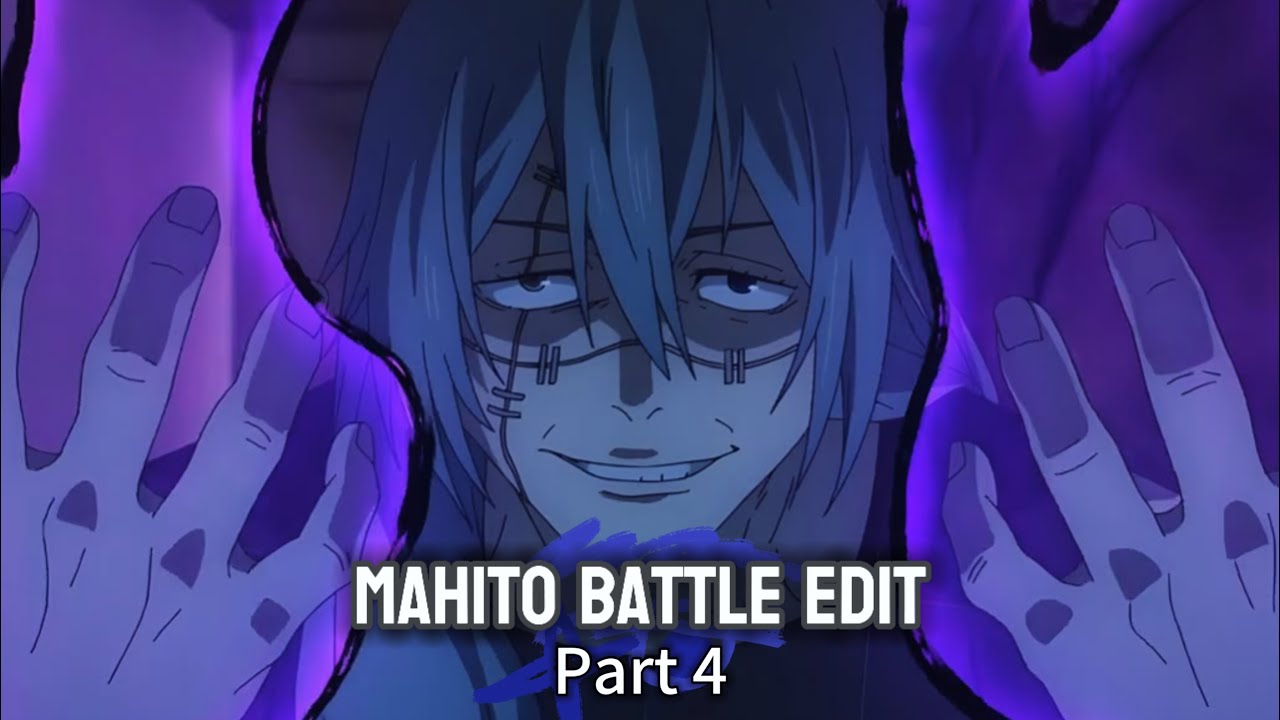 Mahito Battle Edit Part 4 Full 4k Youtube