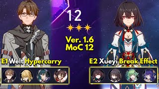 E1 Welt Hypercarry & E2 Xueyi Break Effect | Memory of Chaos Floor 12 3 Stars |Honkai: Star Rail 1.6