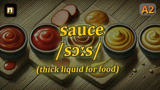 [n] Sauce meaning (thick liquid for food) with 5 examples