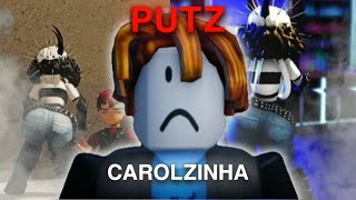 PUTZ, CAROLZINHA...... tá ficando chato já