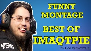 Best of Imaqtpie - funny montage