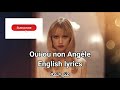 Angéle oui ou non paroles , english lyrics, مترجمة