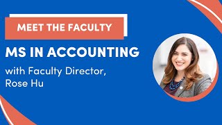 Meet the Faculty Director: Rose Hu, MS in Accounting