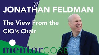 Jonathan Feldman - The View From the CIO's Chair