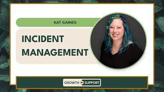 Incident Management with Kat Gaines