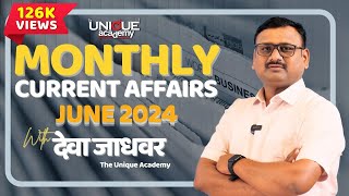 MPSC | MONTHLY CURRENT AFFAIRS | June 2024 | Deva Jadhavar The Unique Academy