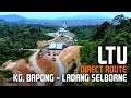 LTU/CSR Kuala Lipis: Direct Route Kg. Bapong - Sungai Jelai - Ladang Selborne, Pahang