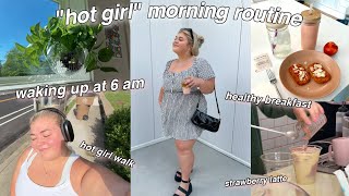 my 6 am "hot girl" morning routine