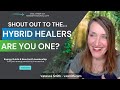 Are you a Hybrid Healer?