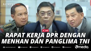 🔴LIVE - DPR Panggil Menhan dan Panglima TNI Bahas Pertahanan hingga Persiapan Pilkada 2024