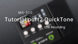 NUX MG-300 Quickstart Tutorial 2/2