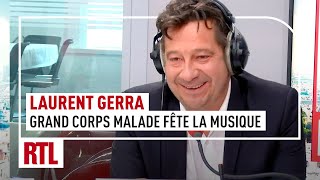 Laurent Gerra : Grand Corps Malade fête la Musique