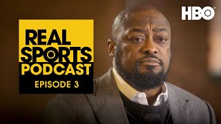 Real Sports Podcast: “Black Coaches in the NFL” with Rod Graves | Episode 3 | HBO
