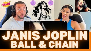 First Time Hearing Janis Joplin - Ball & Chain Reaction - HOW DID SHE NOT BLOW THE SPEAKERS?