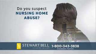 Call Stewart Bell Now With Your Nursing Home Abuse Case