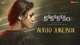 Coco Kokila - Full Movie Audio Jukebox |  Nayanthara | Anirudh Ravichander