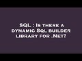 SQL : Is there a dynamic Sql builder library for .Net?