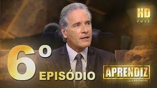 APRENDIZ CELEBRIDADES - 06º EPISÓDIO (08/05) FULL HD