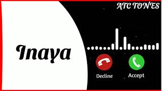 Inaya Name Ringtone / Inaya Name Status / Inaya Name Meaning / Mobile Ringtone / Inaya Naam